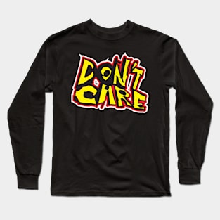 Don't care Long Sleeve T-Shirt